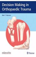 DECISION MAKING IN ORTHOPAEDIC TRAUMA (IE) (HB 2017)