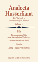 Life Phenomenology of Life as the Starting Point of Philosophy