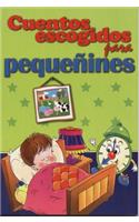 Cuentos Escogidos Para Pequenines: (Spanish)