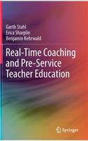 Real-Time Coaching and Pre-Service Teacher Education