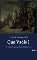 Quo Vadis ?