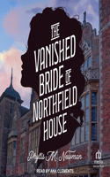 Vanished Bride of Northfield House