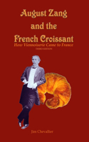 August Zang and the French Croissant