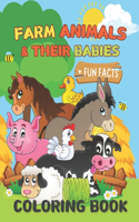 Farm Animals & Their Babies + Fun Facts Coloring Book