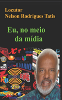 Eu, no meio da mídia