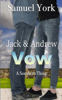 Jack and Andrew: Vow(3 A Southern Thing)