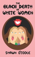 Black Death Of White Women