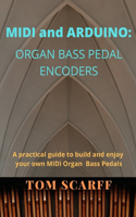 MIDI and ARDUINO: Organ Bass Pedal Encoders