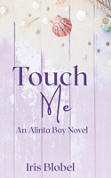 Touch Me