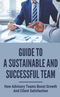 Guide To A Sustainable And Successful Team