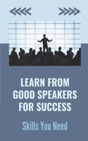 Incredible Public Speakers: Show You How To Improve Your Speech: Types Of Public Speaking