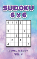 Sudoku 6 x 6 Level 1: Easy Vol. 3: Play Sudoku 6x6 Grid With Solutions Easy Level Volumes 1-40 Sudoku Cross Sums Variation Travel Paper Logic Games Solve Japanese Number 
