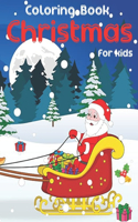 Coloring Book Christmas for Kids: Merry Christmas with Christmas coloring books. Christmas coloring books for children, Decorate Santa Claus, a Christmas tree, reindeer. 50 Christmas