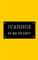Ivanhoe by Walter Scott