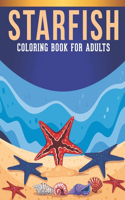 starfish coloring book for adults: Adult Coloring Book with Stress Relieving starfish Coloring Book Designs for Relaxation.