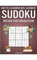 Mittelschwer Bis Schwer Sudoku Bücher für Erwachsene: 200 mittelschwere und 200 schwere Sudokus für erfahrene Erwachsene - Frühlingsausgabe