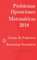 Problemas resueltos de Oposiciones de Matemáticas año 2018