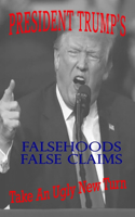President Trump's Falsehoods, False Claims Take An Ugly New Turn