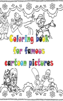 Coloring book for famous cartoon pictures