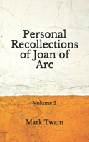 Personal Recollections of Joan of Arc: Volume 2 (Aberdeen Classics Collection)