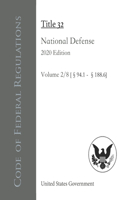 Code of Federal Regulations Title 32 National Defense 2020 Edition Volume 2/8 [§94.1 - 188.6]