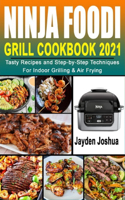 Ninja Foodi Grill Cookbook 2021