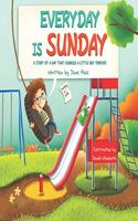 Everyday Is Sunday