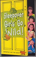Sleepover Girls Go Wild!