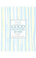 Emily Post's the Guide to Good Manners for Kids
