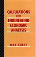 Calculations for Engineering Economic Analysis