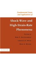 Fundamental Issues and Applications of Shock-Wave and High-Strain-Rate Phenomena