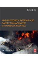 High Integrity Systems and Safety Management in Hazardous Industries