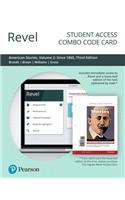 Revel for American Stories: A History of the United States, Volume 2 -- Combo Access Card: A History of the United States, Volume 2 -- Combo Access Card