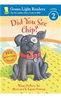 Did You See Chip?