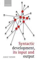 Syntactic Development: Its Input and Output