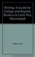 Writing: A Guide for College and Beyond, Books a la Carte Plus Mycomplab