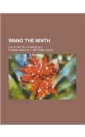 Wang the Ninth; The Story of a Chinese Boy