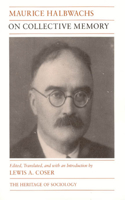 On Collective Memory: (Heritage of Sociology Series)