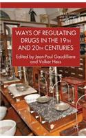 Ways of Regulating Drugs in the 19th and 20th Centuries