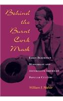 Behind the Burnt Cork Mask