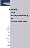 Capital and Entrepreneurship in South-East Asia