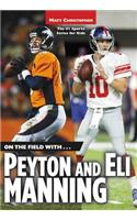 On the Field With...Peyton and Eli Manning