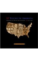 To Be Young in America: Growing up with the Country, 1776-1940