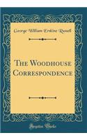 The Woodhouse Correspondence (Classic Reprint)