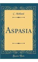 Aspasia (Classic Reprint)