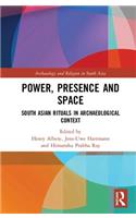 Power, Presence and Space