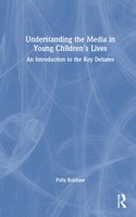 Understanding the Media in Young Children’s Lives