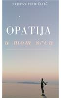 Opatija u mom srcu