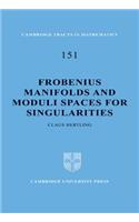 Frobenius Manifolds and Moduli Spaces for Singularities