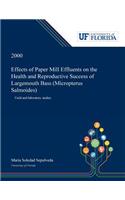 Effects of Paper Mill Effluents on the Health and Reproductive Success of Largemouth Bass (Micropterus Salmoides)